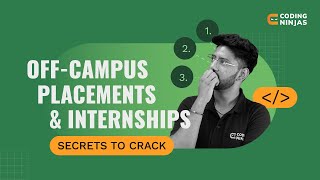 Complete Guide for Off-Campus Placements & Internships? | Secret Strategy | Coding Ninjas