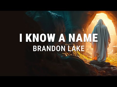 Brandon Lake - I Know A Name | The Gospel Mix
