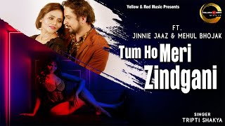 TUM HO MERI | OST | Web Series Song | Jinnie Jaaz, Mehul Bhojak | Tripti Shakya  Official Video 2024