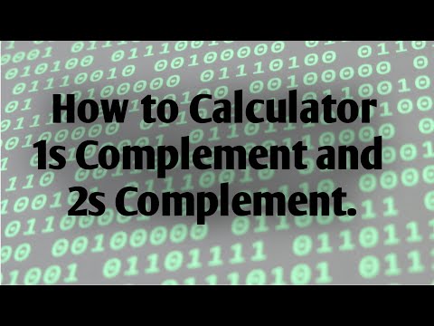 How to Calculator 1s Complement and 2s Complement
