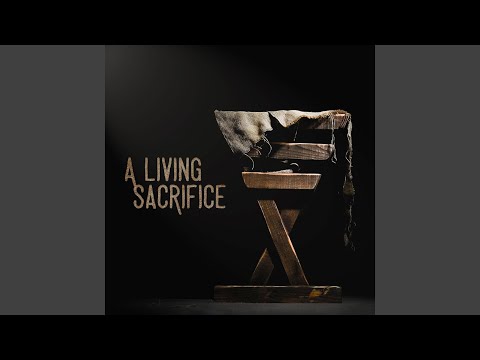 A Living Sacrifice