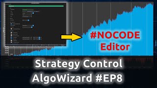 Control Your Strategy Using These  Conditions - AlgoWizard #ep8