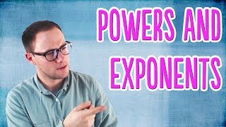 Powers and Exponents