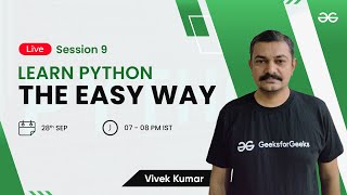 Learn Python The Easy Way - Session 11 | Vivek Kumar | GeeksforGeeks Python