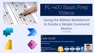 PL-400 Exam Prep: Using the Ribbon Workbench to Create a Simple Command Button