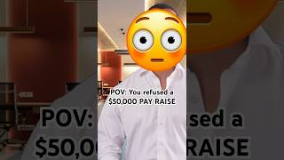 POV: You refused $50,000 PAY RAISE 💸  | BIG MISTAKE #taxes