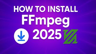How to download & Install FFMPEG on windows 10/11 [2025 UPDATE]