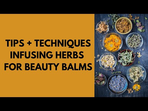 Tips + Techniques, Infusing Herbs for Beauty Balms