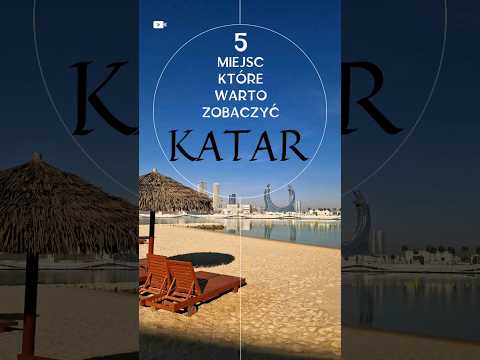 Katar 🇶🇦 5 miejsc które warto zobaczyć 👌#katar #podróże #shorts #