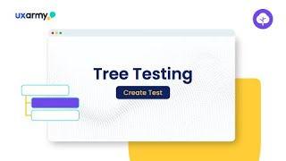 How to create a Tree Testing on UXArmy platform