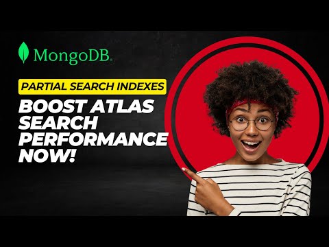 Unlock Faster MongoDB Atlas Search with Partial Search Indexes!
