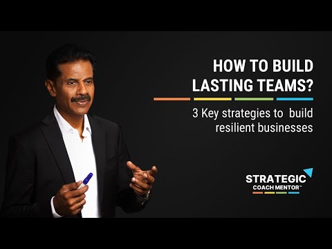 How to build lasting teams?