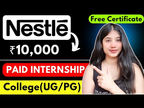 Nestle Paid Internship for Students & Freshers | Stipend + Certificate | Apply Now!