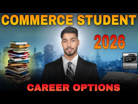 Top 5 Career Options for Commerce Students in 2026 | Best Career After 12th Commerce