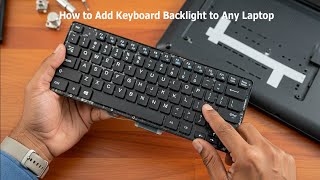 How to Add Keyboard Backlight to Any Laptop | Easy DIY Guide
