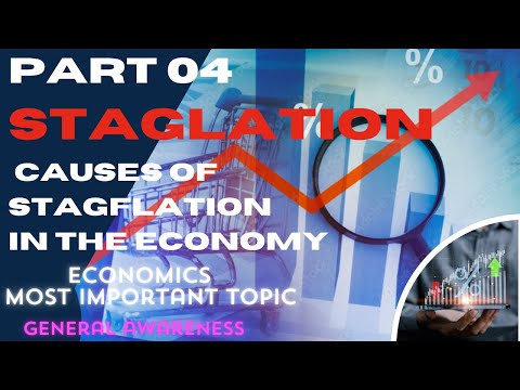 PART04 STAGLATION AND CAUSES OF STAGFALTION IN THE ECONOMY #education#educationalvideo#stagflation