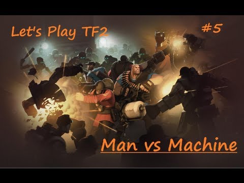 Let´s Play TF2 part5 - MVM (Man vs Machine) Final Rundan. (Svenska)