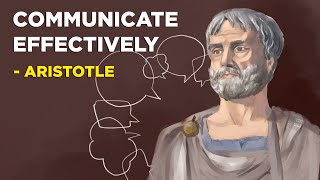 How To Communicate Effectively - Aristotle (Aristotelianism)