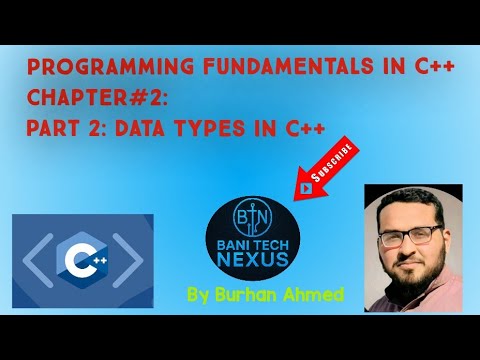 Programming Fundamentals in C++ | Ch2 P1: Data Types in C++