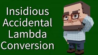 C++ Weekly - Ep 507 - Insidious Accidental Lambda Conversion