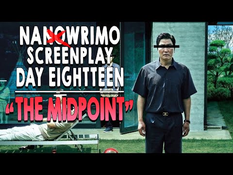 NanoWriMo Screenplay | DAY 18 | The Midpoint