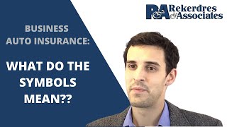 Business Auto Insurance - What do the different Symbols mean