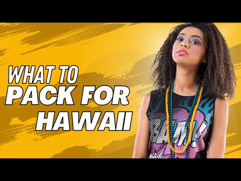 What to Pack for Hawaii - Essential Guide for Your Tropical Adventure
