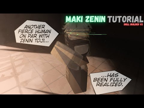 Maki Zenin *Tutorial* (Skill Builder V2)