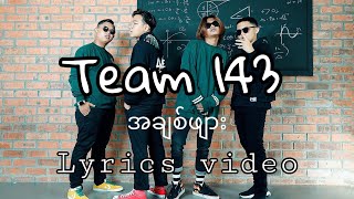 အချစ်ဖျား - Team 143.   Lyrics video