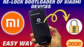 🔥 How To Re-Lock Bootloader Of Any Xiaomi, Redmi, Poco & Mi Series Phone & Tablets [English] 🔥