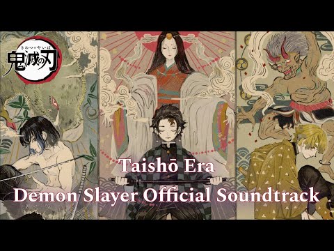 Taishō Era Japan (Traditional Theme) - [Official Demon Slayer OST] (鬼滅の刃)