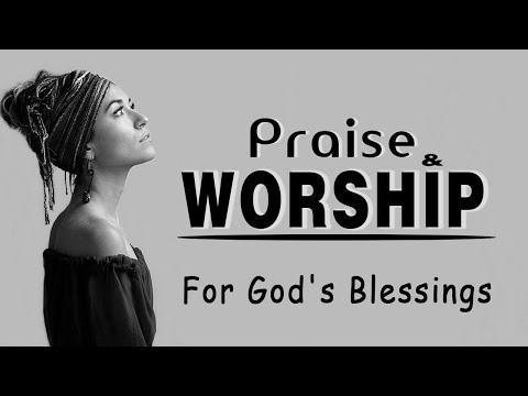 Most Beautiful Praise And Worship Songs 2020 - 2 Hours Non Stop With Best Gospel Songs All Time