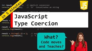 JavaScript Type Coercion - Understand it in 5 minutes.