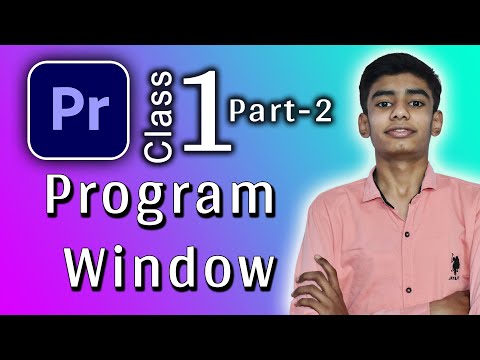 Adobe Premiere Pro Class-1 (Part-2) | Program Window | @alakhmedia