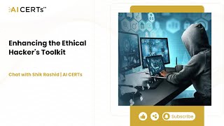 AI Penetration Testing: Enhancing the Ethical Hacker's Toolkit | Chat with Shik Rashid | AI CERTs