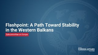 Flashpoint: A Path Toward Stability in the Western Balkans