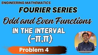 Fourier series Odd and Even Function in the interval  (-π,π) Problem 4 | Engineering Mathematics