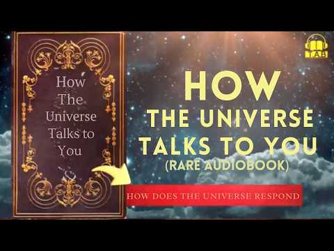 How the Universe Talks to You