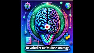 "Revolutionizing YouTube Strategy: AI & Python in Action"