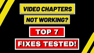 YouTube Video Chapters: TOP 7 Fixes Tested for Video Chapters Not Working!