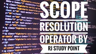 Scope Resolution Operator program by Rj study point
