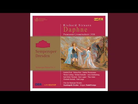 Daphne, Op. 82, TrV 272: Ich komme, ich komme, grünende Brüder (Live)