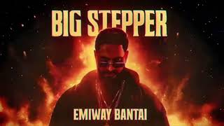 BIG STEPPER - EMIWAY BANTAI