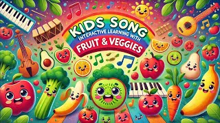 Kids Song: Interactive Learning with Fruit and Veggies