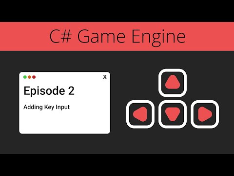 Creating Simple C# Game Engine | Adding Key Input | Episode 2
