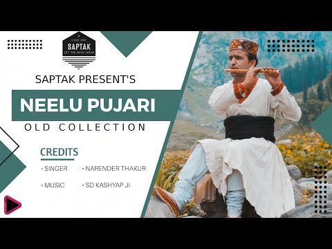 Neelu Pujari | Old Himachali Nati | Narender Thakur | SD Kashyap | Saptak |