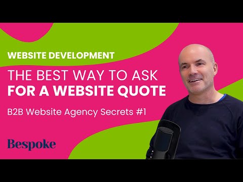 The best way to ask for a website quote | B2B website agency secrets #1