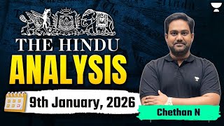 The Hindu Newspaper Analysis | 9th January,2026 | UPSC Current Affairs Today | Chethan Sir