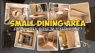 How to Maximize SMALL DINING Area!