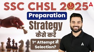 SSC CHSL 2025 Preparation | How To Crack SSC CHSL in 1 Attempt | SSC CHSL Preparation Strategy 2025